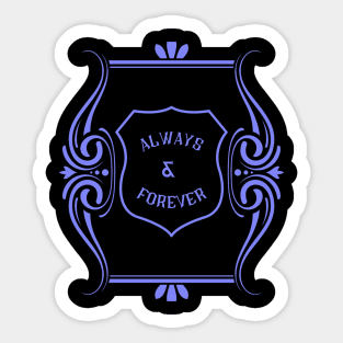 "Always & Forever" slogan purple Sticker